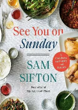 [READ] -  See You on Sunday: A Cookbook for Family and Friends