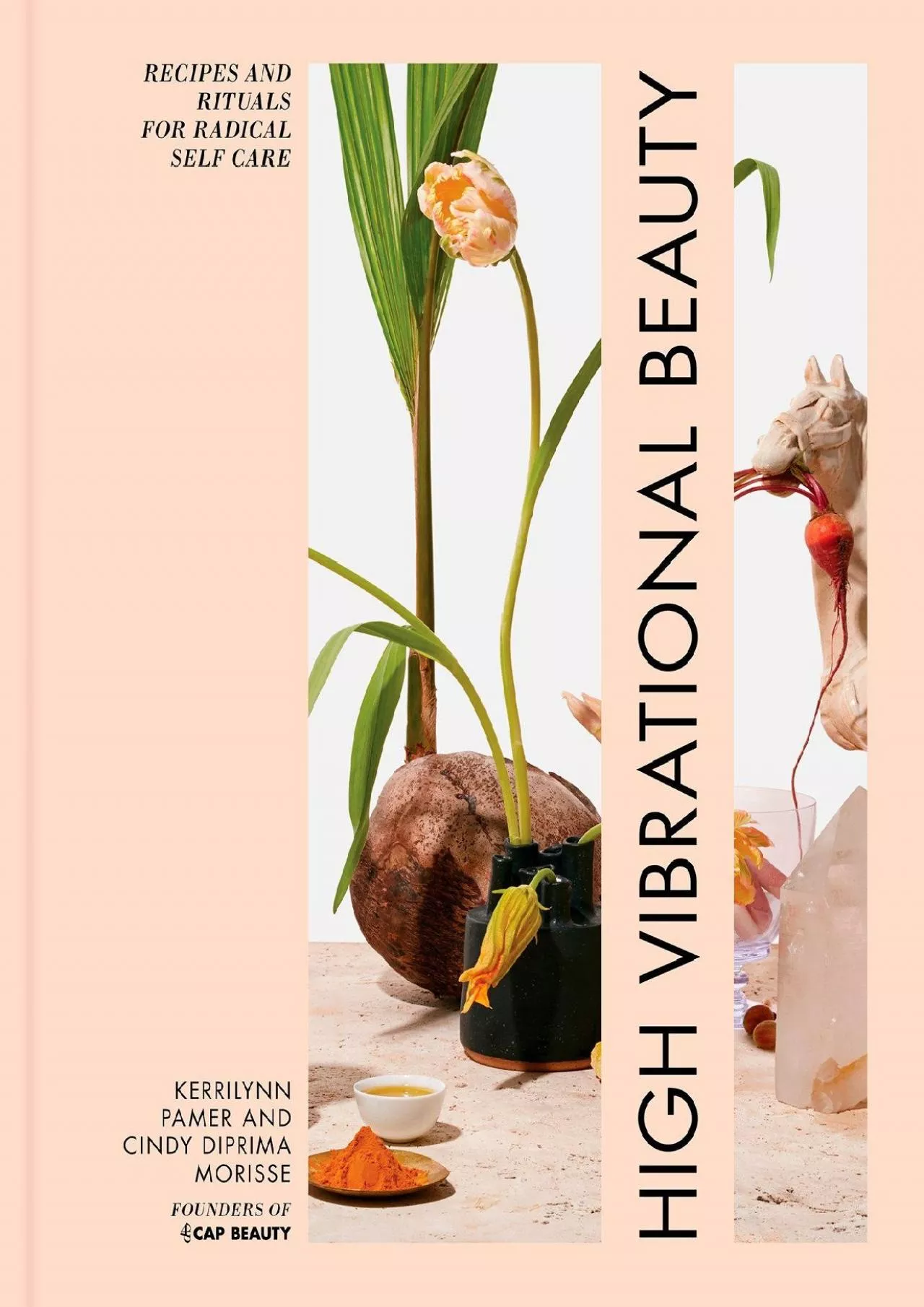 PDF-[EBOOK] - High Vibrational Beauty: Recipes & Rituals for Radical Self Care