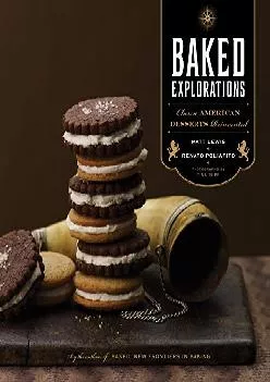 [EBOOK] -  Baked Explorations: Classic American Desserts Reinvented