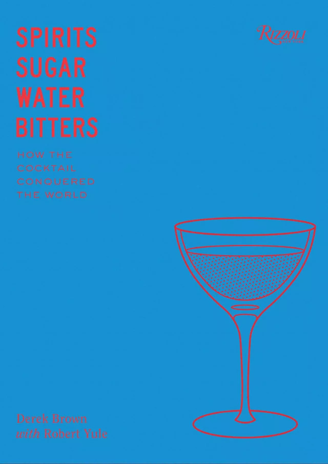 PDF-[EPUB] - Spirits, Sugar, Water, Bitters: How the Cocktail Conquered the World