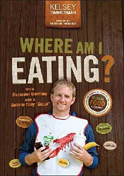 [DOWNLOAD] -  Where Am I Eating?: An Adventure Through the Global Food Economy with Discussion