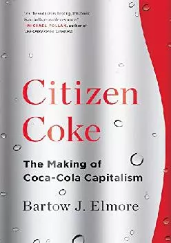 [EPUB] -  Citizen Coke: The Making of Coca-Cola Capitalism