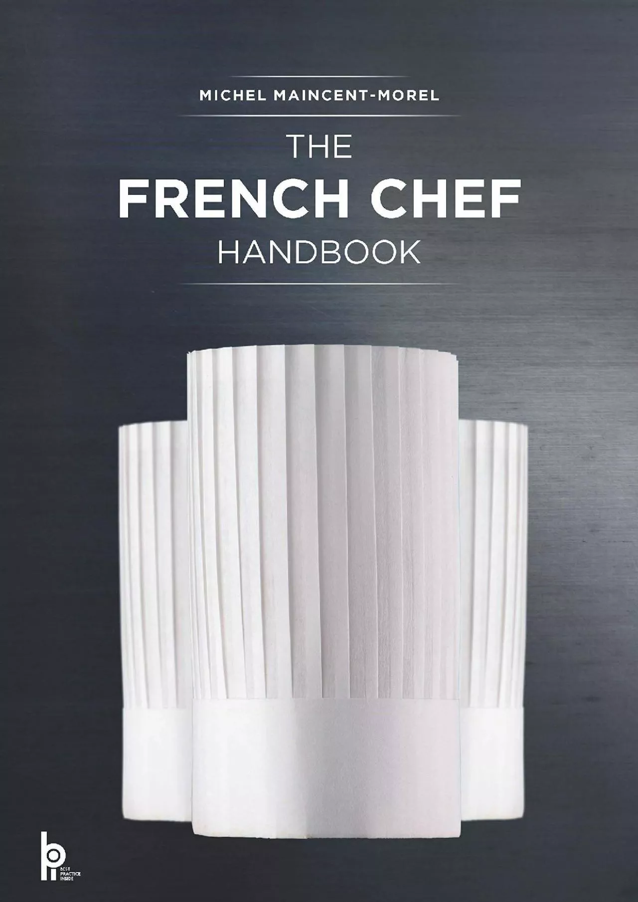 PDF-[READ] - The French Chef Handbook: La cuisine de reference