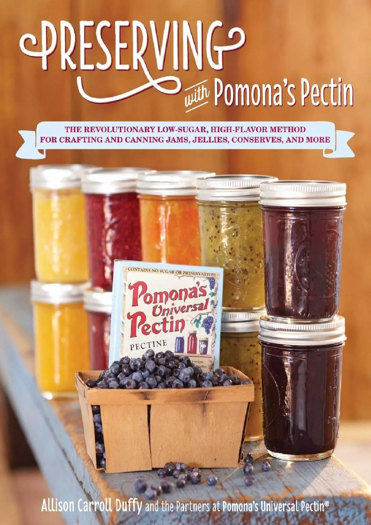 PDF-[EPUB] - Preserving with Pomona\'s Pectin: The Revolutionary Low-Sugar, High-Flavor Method