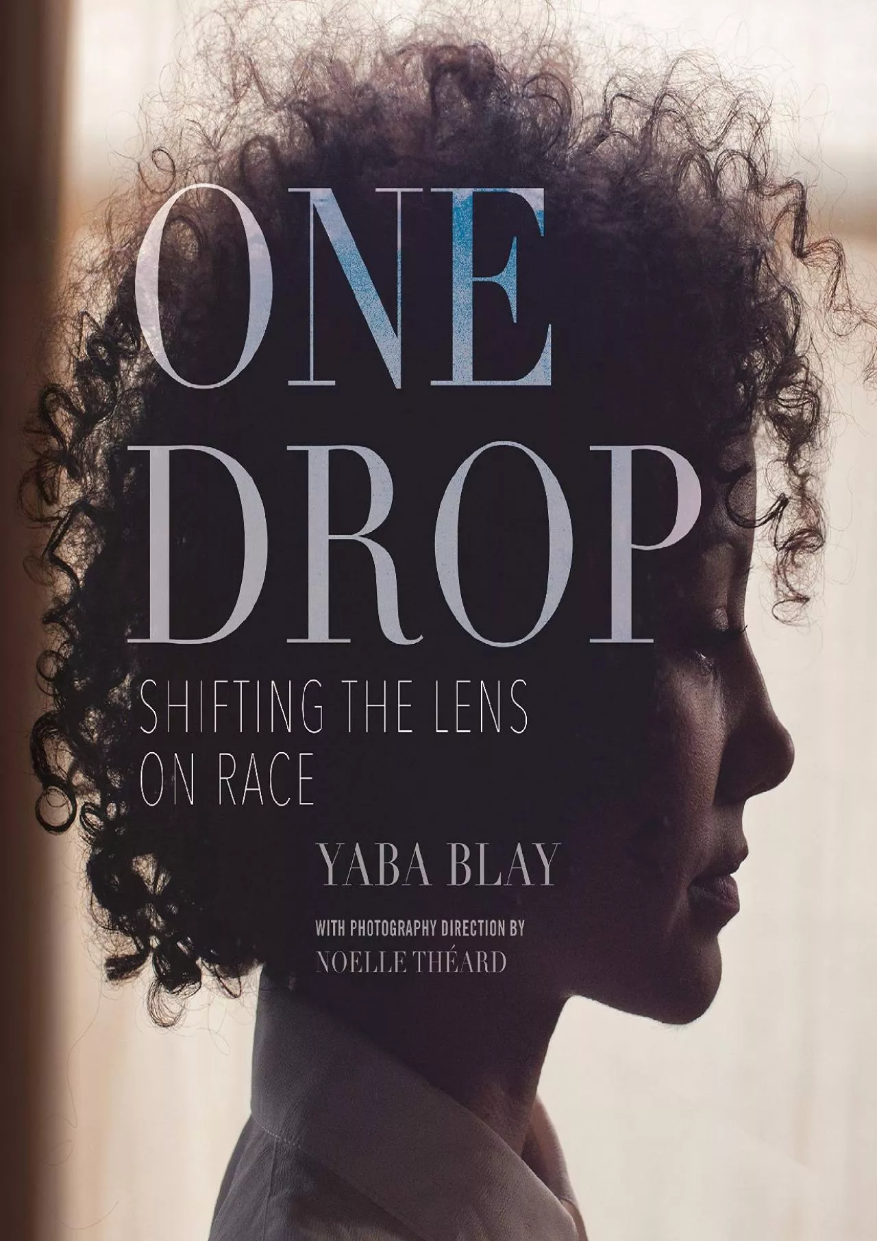 PDF-[EPUB] - One Drop: Shifting the Lens on Race