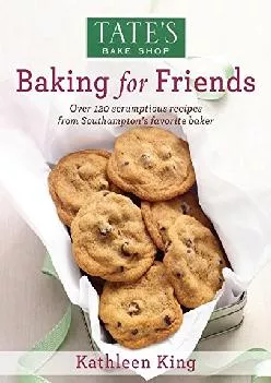[EBOOK] -  Tate\'s Bake Shop: Baking For Friends
