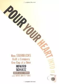 [EBOOK] -  Pour Your Heart Into It: How Starbucks Built a Company One Cup at a Time