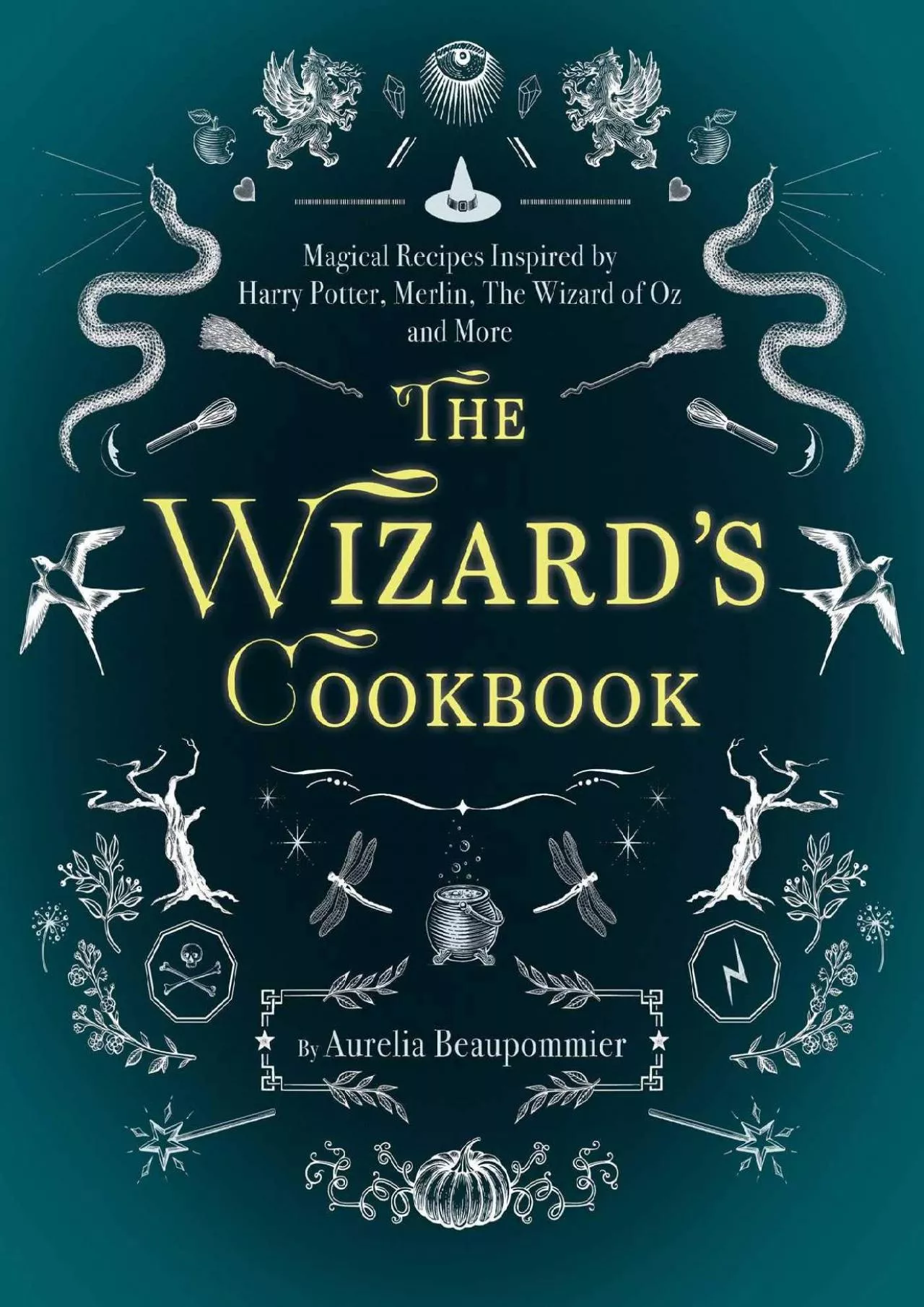 PDF-[EBOOK] - The Wizard\'s Cookbook: Magical Recipes Inspired by Harry Potter, Merlin, The