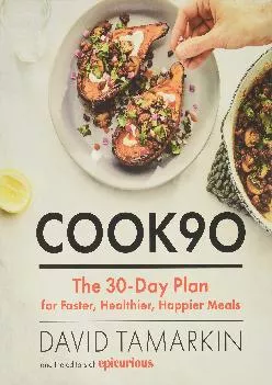 [EPUB] -  Cook90: The 30-Day Plan for Faster, Healthier, Happier Meals