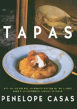 [READ] -  Tapas (Revised): The Little Dishes of Spain: A Cookbook