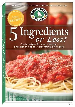[DOWNLOAD] -  5 Ingredients or Less Cookbook: Fresh recipes for every season plus clever
