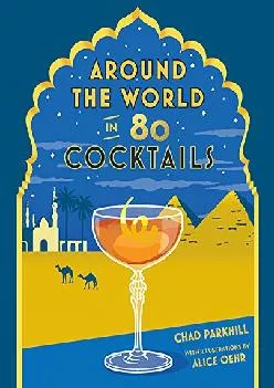 [READ] -  Around the World in 80 Cocktails