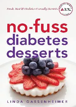 [EBOOK] -  No-Fuss Diabetes Desserts: Fresh, Fast and Diabetes-Friendly Desserts