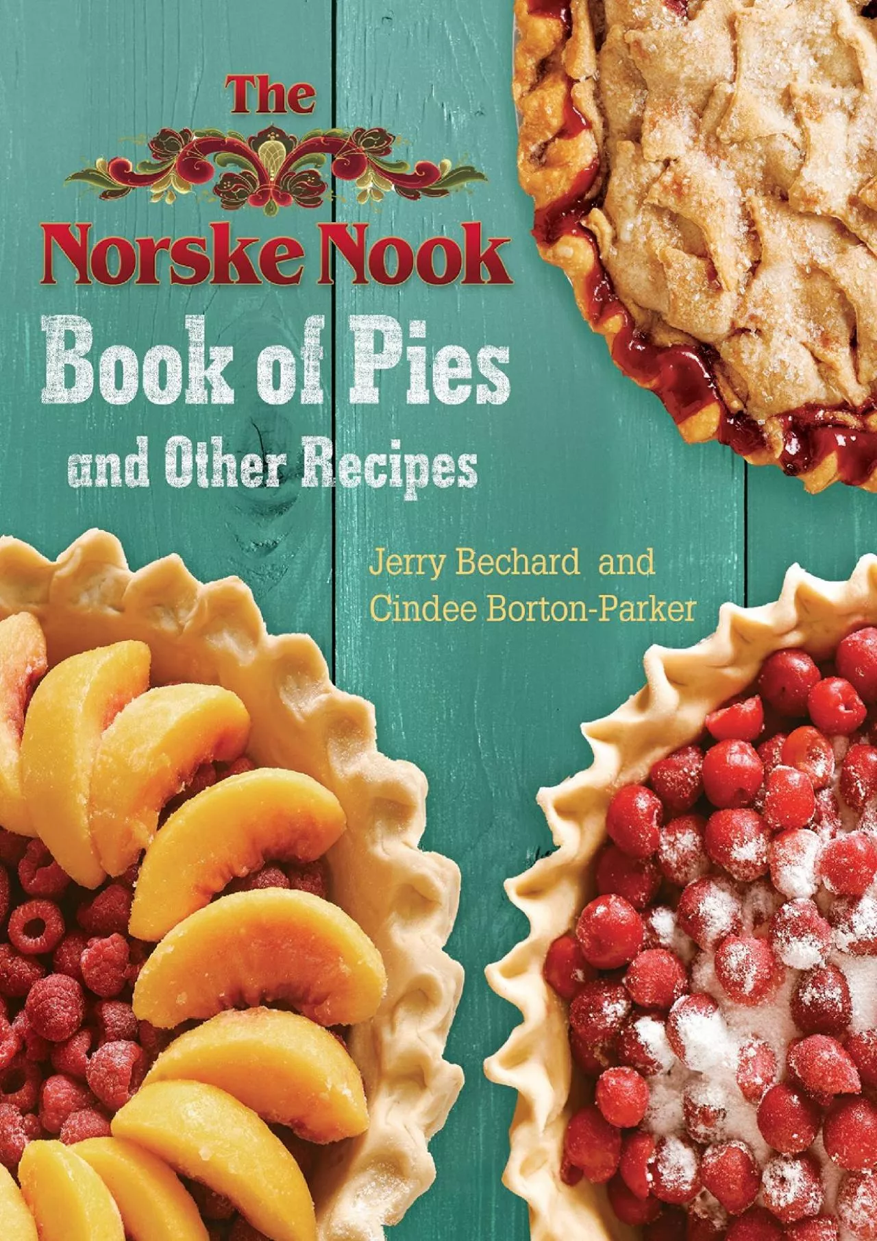 PDF-[EBOOK] - The Norske Nook Book of Pies and Other Recipes (Volume 1)