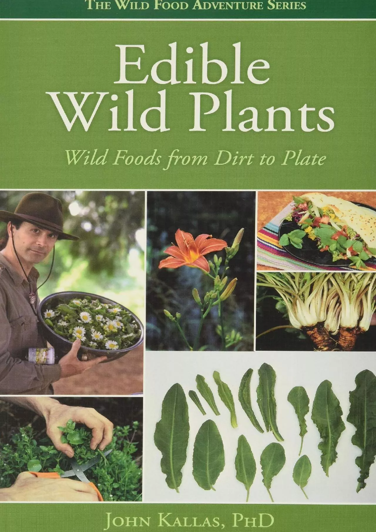 PDF-[EBOOK] - Edible Wild Plants: Wild Foods From Dirt To Plate (The Wild Food Adventure