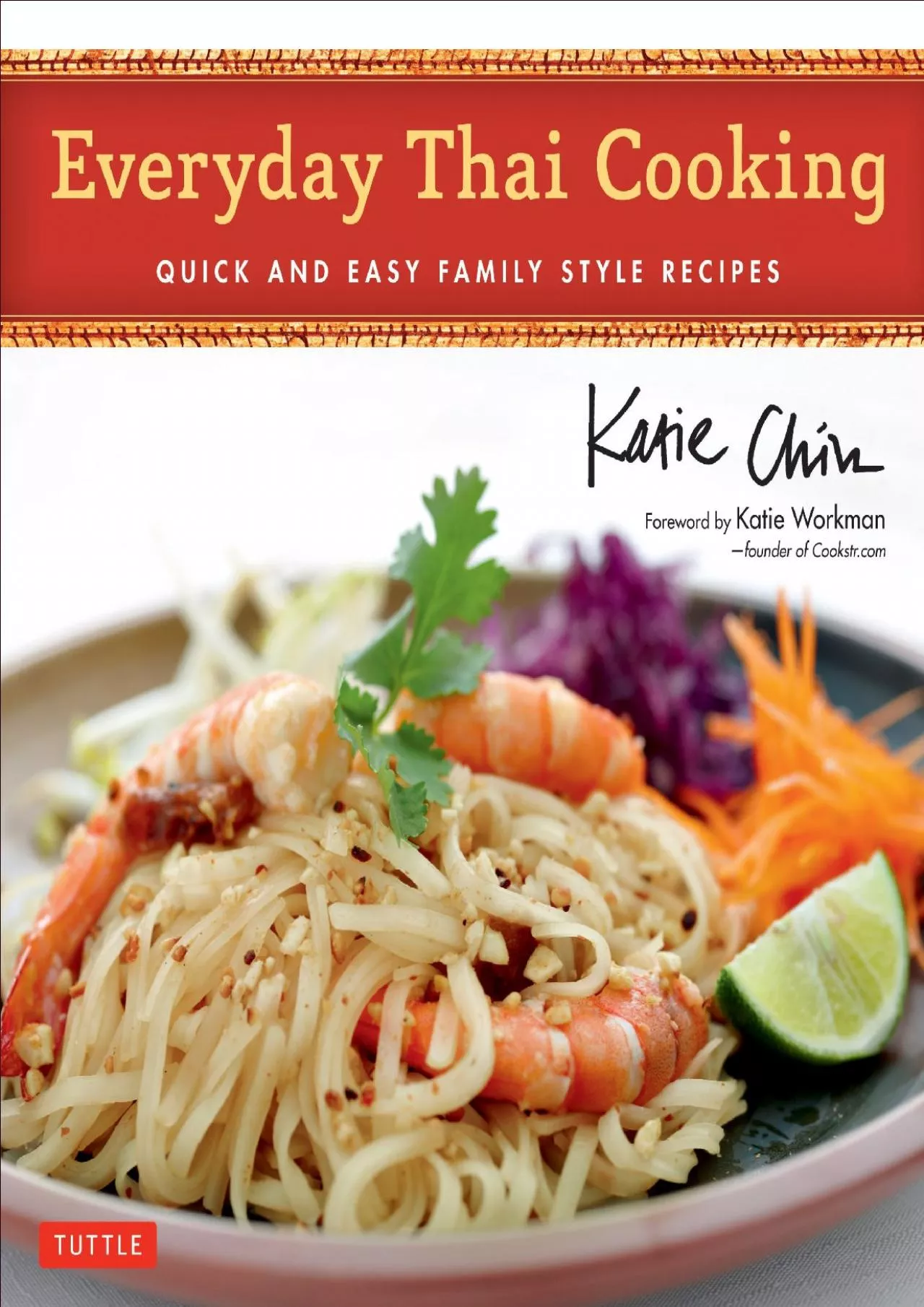 PDF-[DOWNLOAD] - Everyday Thai Cooking: Quick and Easy Family Style Recipes [Thai Cookbook,