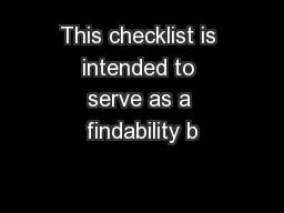 This checklist is intended to serve as a findability b