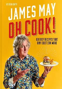 [EPUB] -  Oh Cook!: 60 easy recipes that any idiot can make