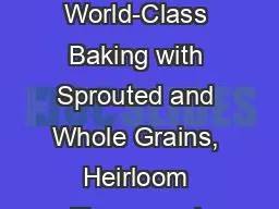 [DOWNLOAD] -  Bread Revolution: World-Class Baking with Sprouted and Whole Grains, Heirloom Flours, and Fresh Techniques