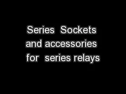 Series  Sockets and accessories for  series relays