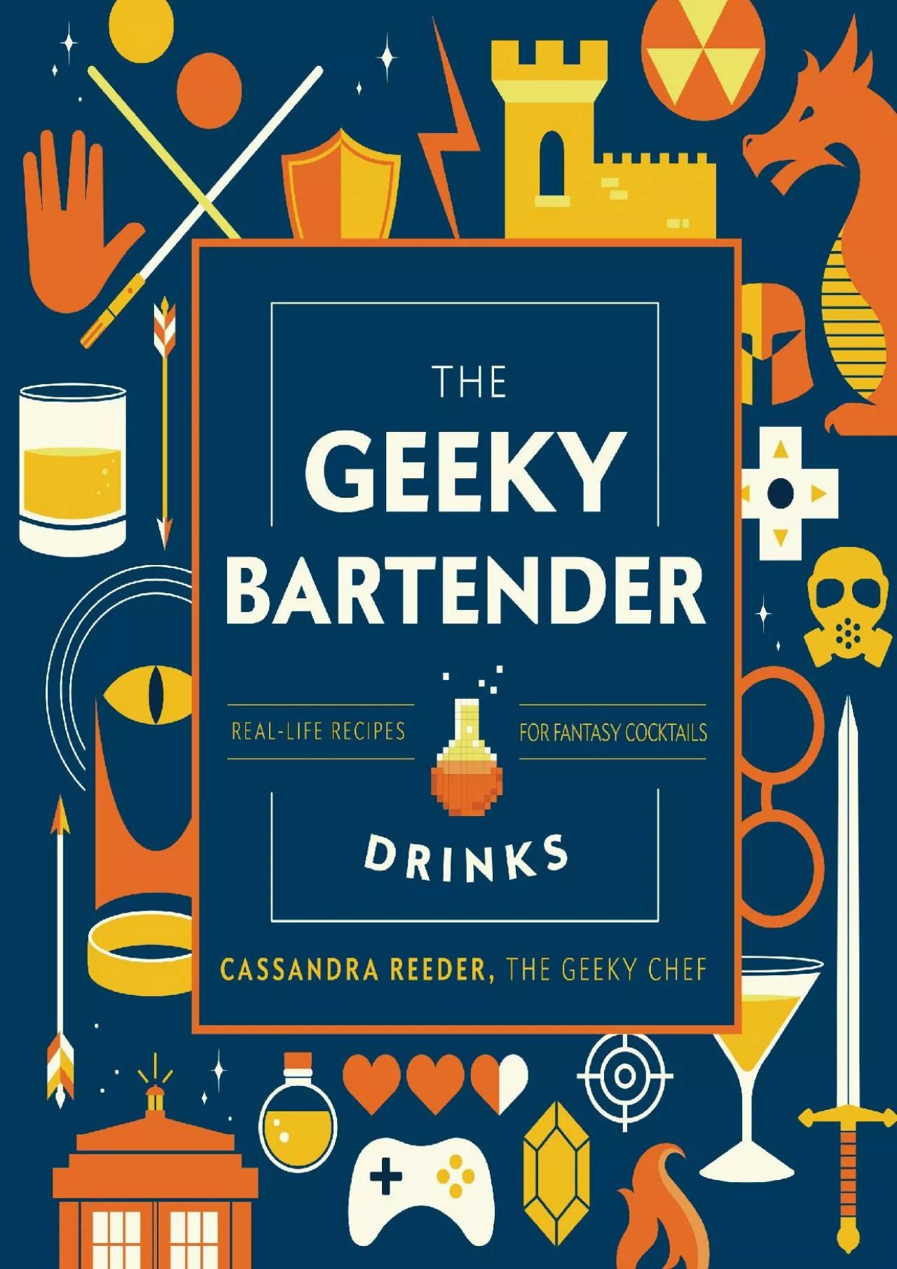 PDF-[READ] - The Geeky Bartender Drinks: Real-Life Recipes for Fantasy Cocktails (Geeky Chef)