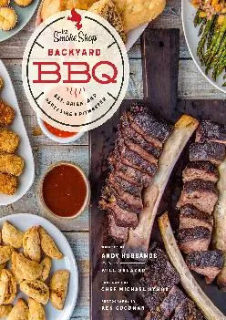 [EPUB] -  The Smoke Shop\'s Backyard BBQ: Eat, Drink, and Party Like a Pitmaster