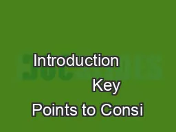                                    Introduction              Key Points to Consi