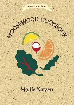 [EPUB] -  The Moosewood Cookbook: 40th Anniversary Edition
