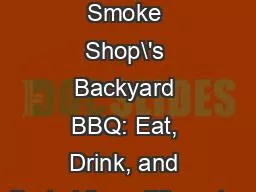 [EPUB] -  The Smoke Shop\'s Backyard BBQ: Eat, Drink, and Party Like a Pitmaster