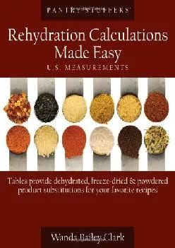 [EPUB] -  Pantry Stuffers Rehydration Calculations Made Easy: U.S. Measurements / Pantry Stuffers Rehydration Calculations Made Easy...