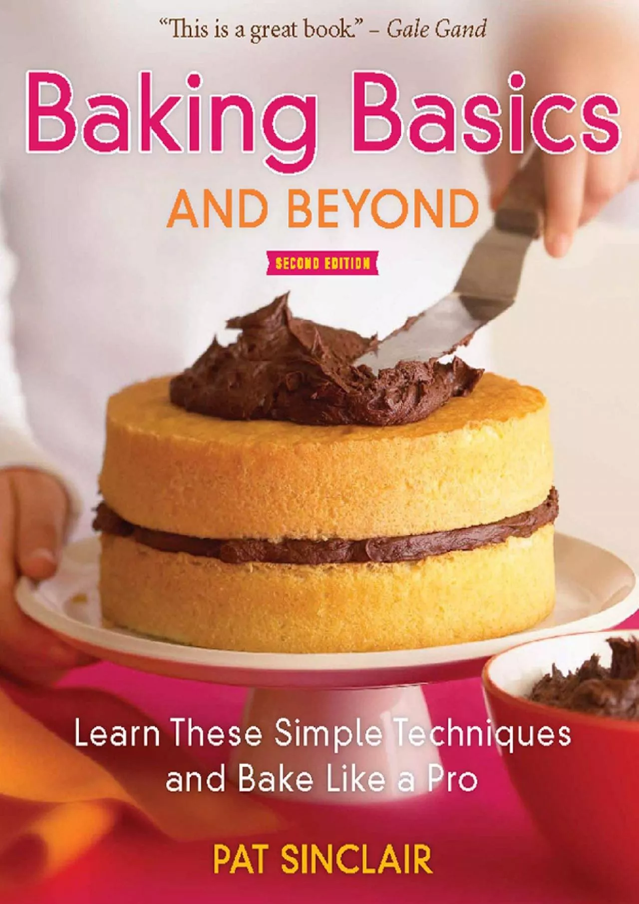 PDF-[READ] - Baking Basics and Beyond: Learn These Simple Techniques and Bake Like a Pro