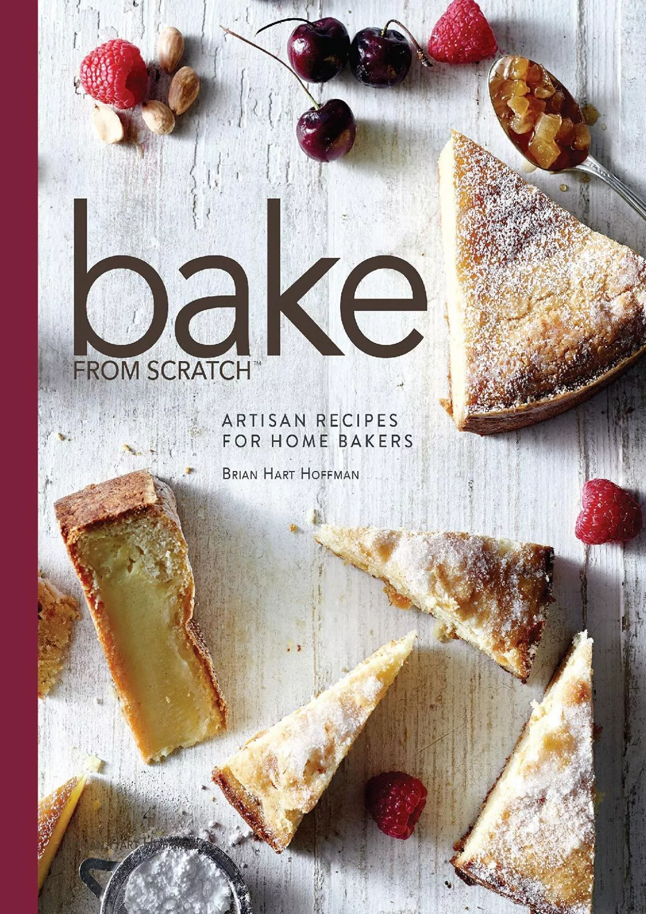 PDF-[DOWNLOAD] - Bake from Scratch: Artisan Recipes for the Home Baker (Bake from Scratch