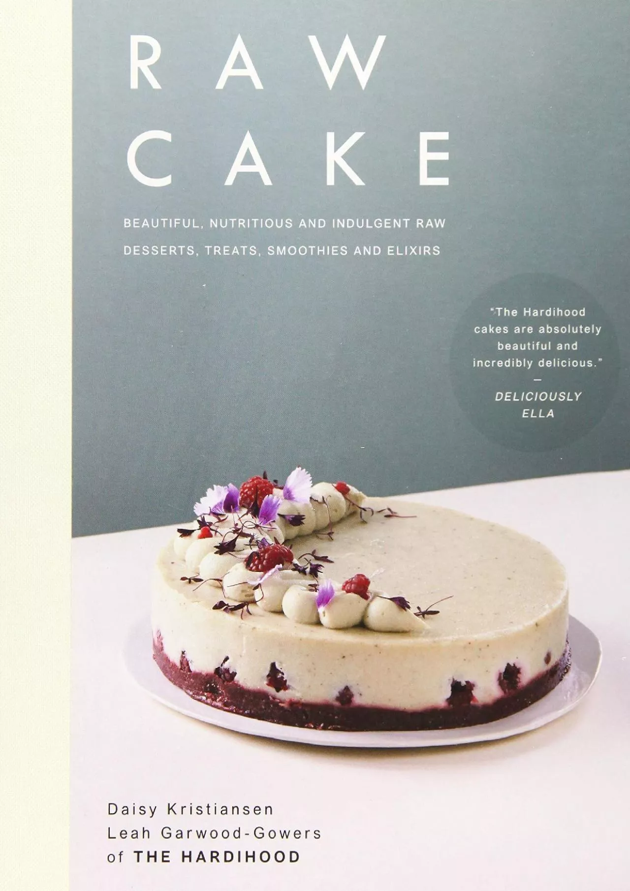 PDF-[EPUB] - Raw Cake: Beautiful, Nutritious and Indulgent Raw Desserts, Treats, Smoothies