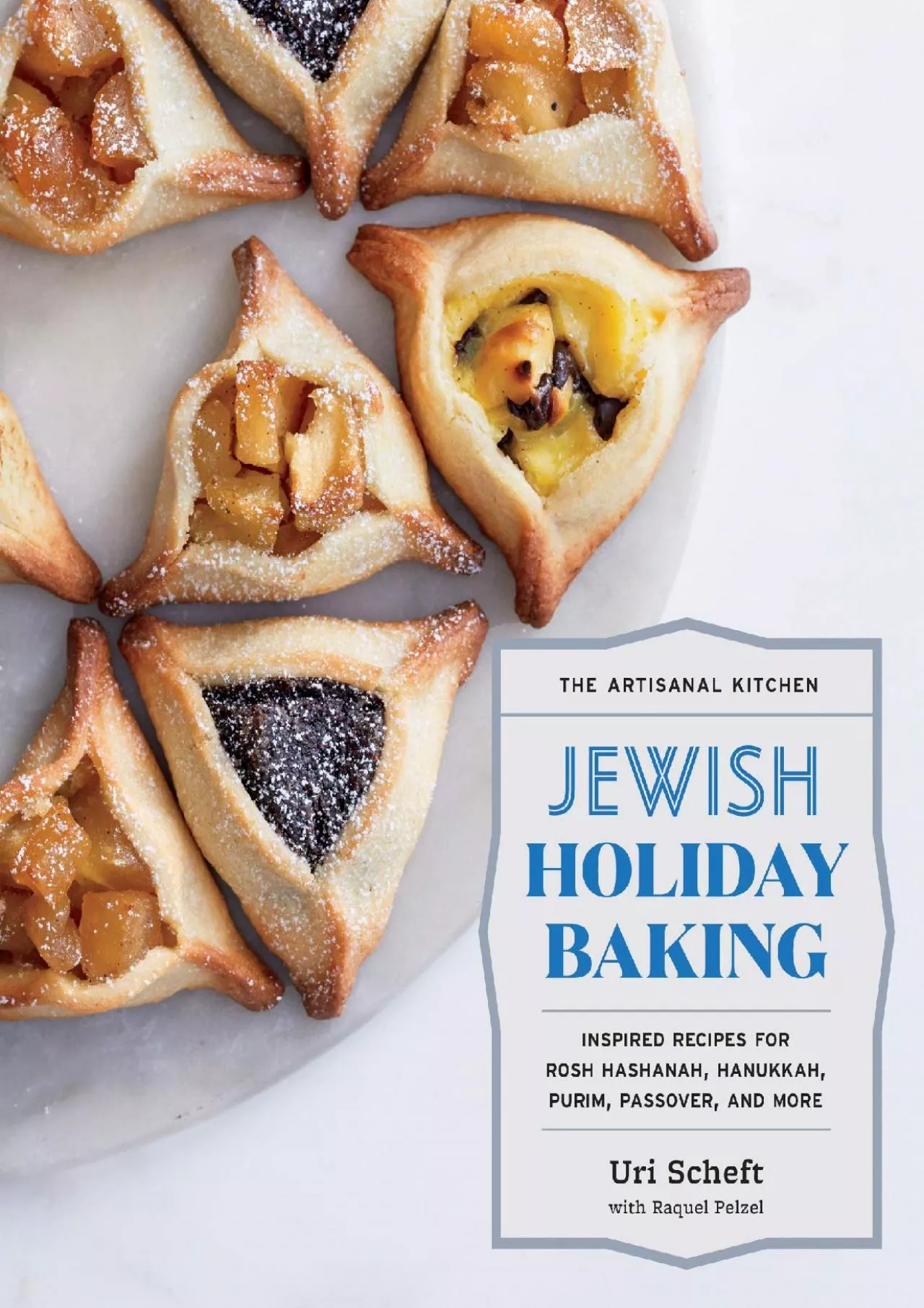 PDF-[DOWNLOAD] - The Artisanal Kitchen: Jewish Holiday Baking: Inspired Recipes for Rosh