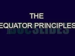 THE EQUATOR PRINCIPLES