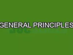 GENERAL PRINCIPLES