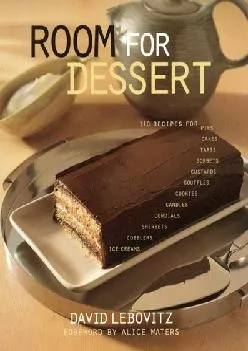 [EBOOK] -  Room For Dessert : 110 Recipes for Cakes, Custards, Souffles, Tarts, Pies,