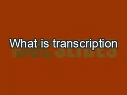 What is transcription
