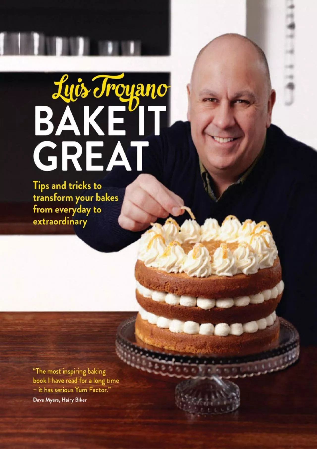 PDF-[EBOOK] - Bake it Great: Tips and Tricks to Transform Your Bakes from Everyday to Extraordinary