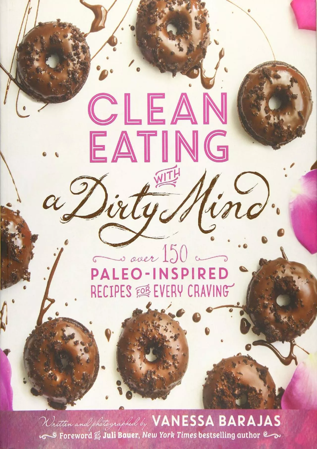 PDF-[EPUB] - Clean Eating with a Dirty Mind: Over 150 Paleo-Inspired Recipes for Every Craving