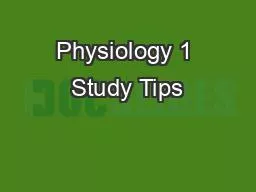 Physiology 1 Study Tips