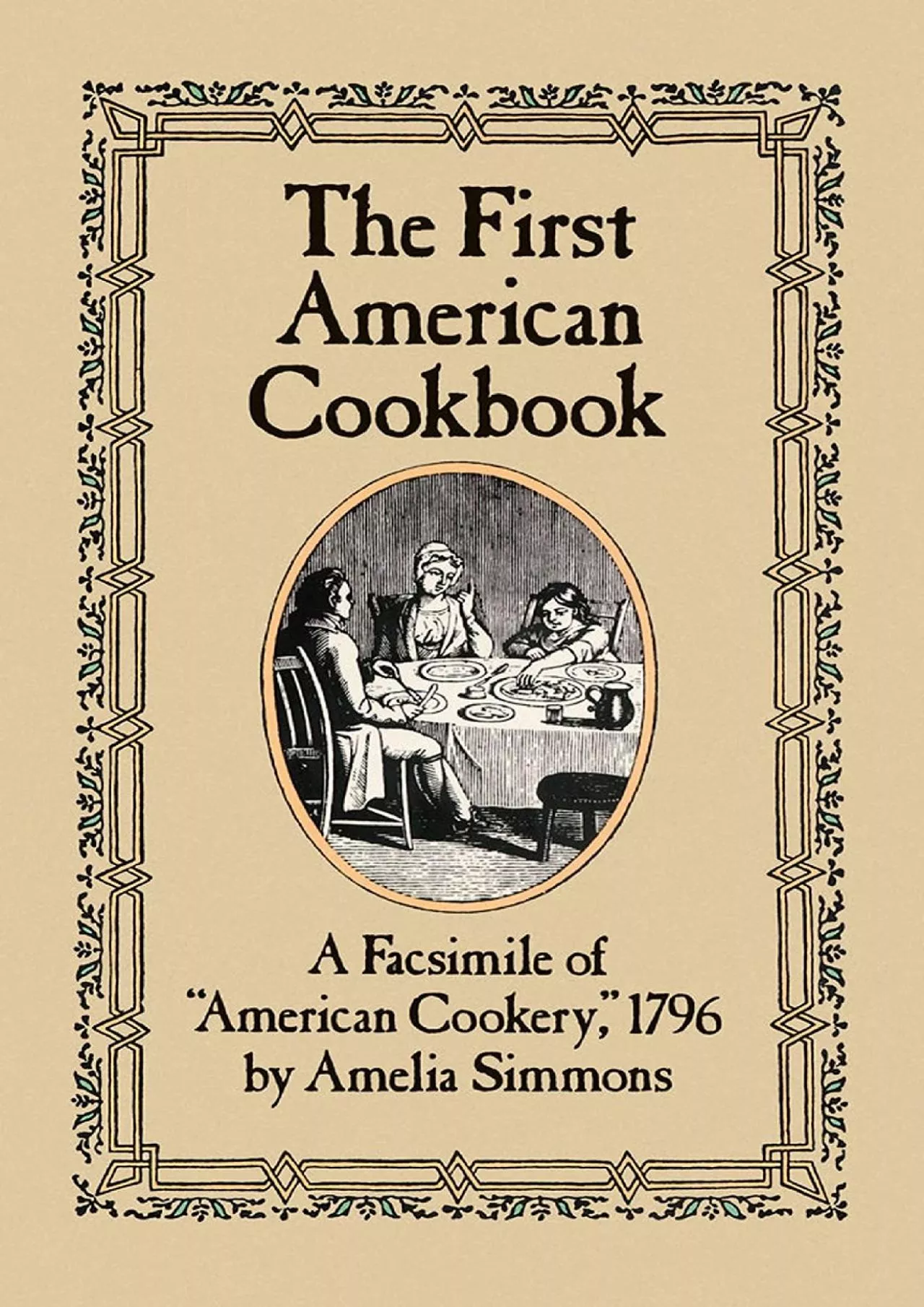 PDF-[EBOOK] - The First American Cookbook: A Facsimile of American Cookery, 1796