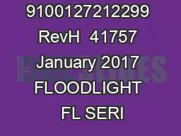 Document  9100127212299 RevH  41757 January 2017 FLOODLIGHT  FL SERI