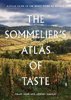 [DOWNLOAD] -  The Sommelier\'s Atlas of Taste: A Field Guide to the Great Wines of Europe