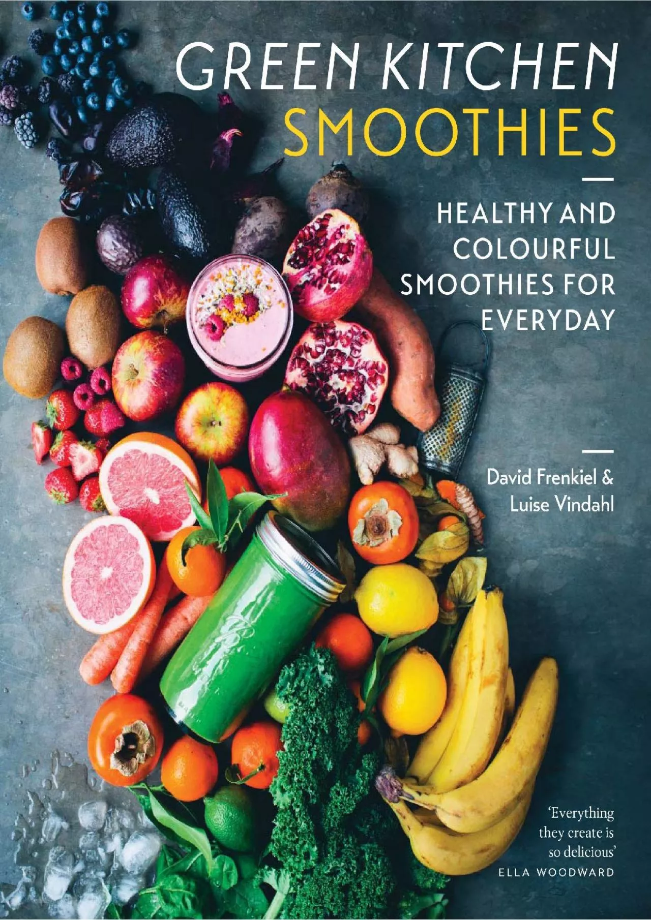 PDF-[EPUB] - Green Kitchen Smoothies: Healthy and Colorful Smoothies for Every Day