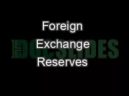 Foreign Exchange Reserves 