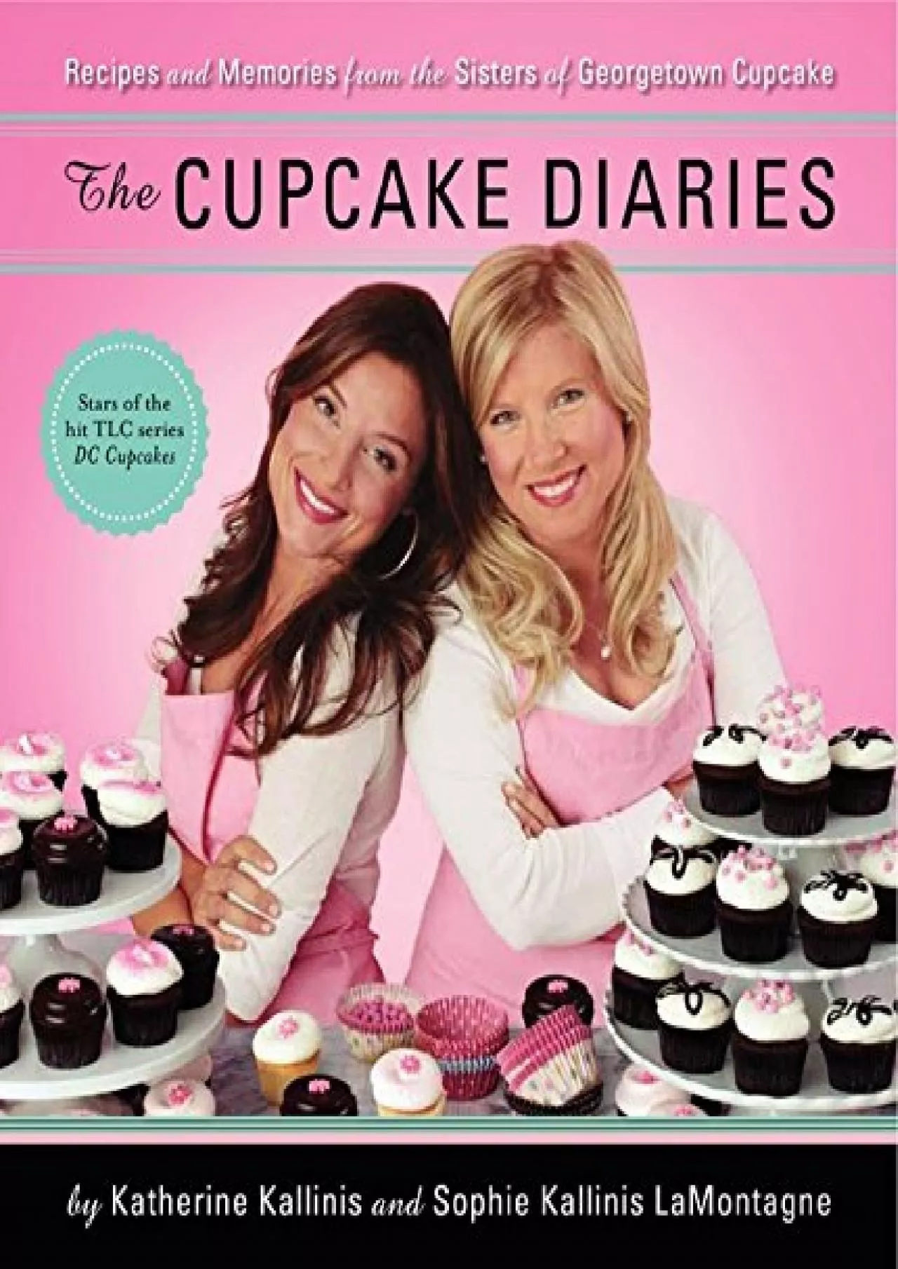 PDF-[READ] - The Cupcake Diaries: Recipes and Memories from the Sisters of Georgetown Cupcake