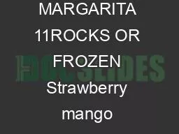 T31DITIONAL MARGARITA 11ROCKS OR FROZEN Strawberry mango passion fruit