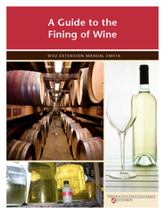 A Guide to the Fining of Wine WSU EXTENSION MANUAL EM