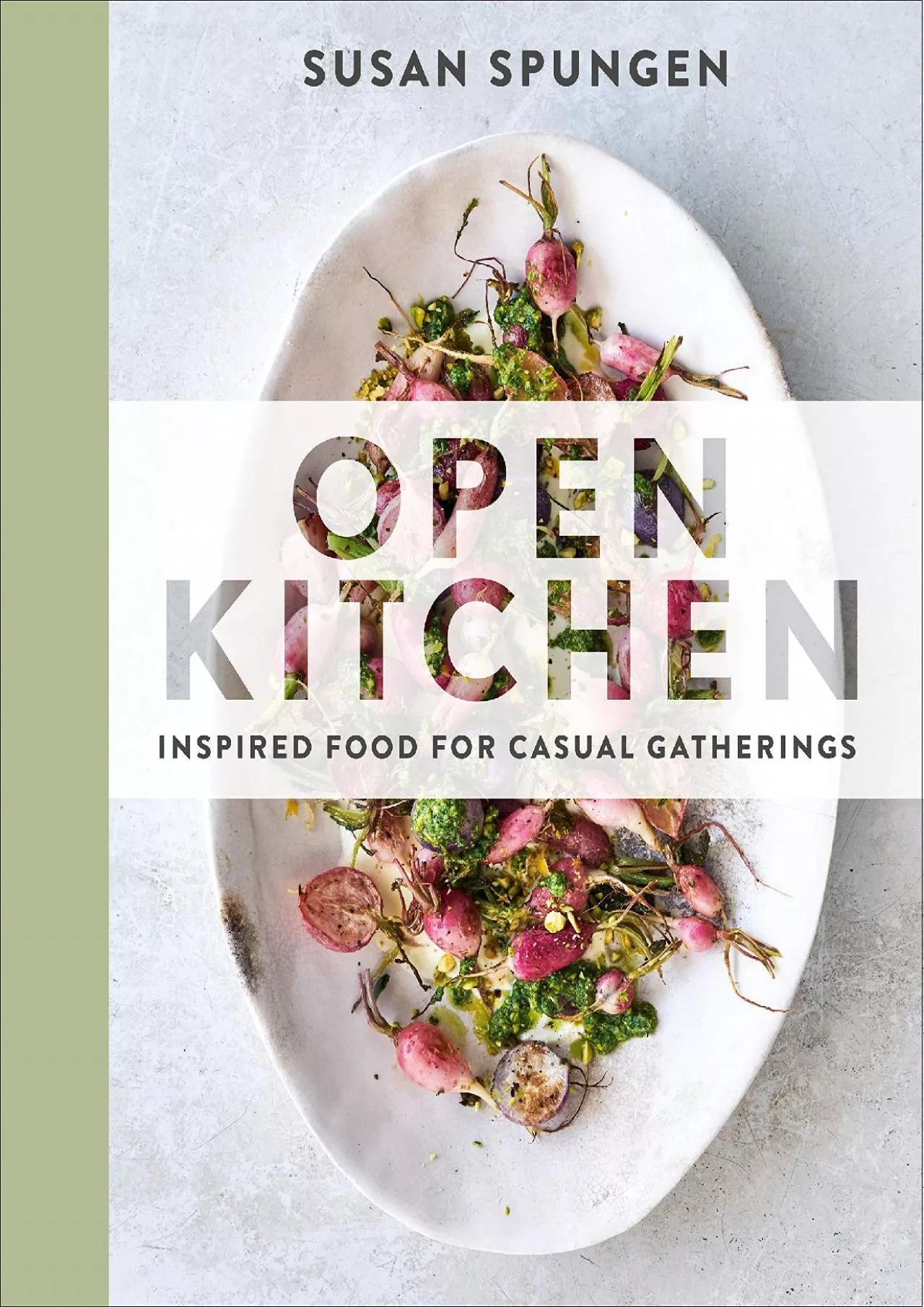 PDF-[DOWNLOAD] - Open Kitchen: Inspired Food for Casual Gatherings